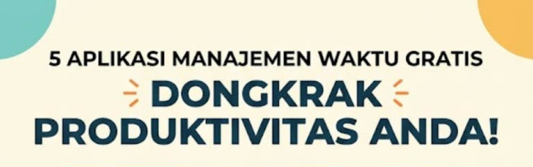5 Aplikasi Manajemen Waktu Gratis untuk Dongkrak Produktivitas Anda