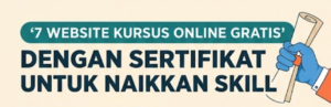 7 Website Kursus Online Gratis dengan Sertifikat untuk Naikkan Skill