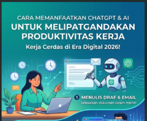 Cara Memanfaatkan ChatGPT & AI untuk Melipatgandakan Produktivitas Kerja